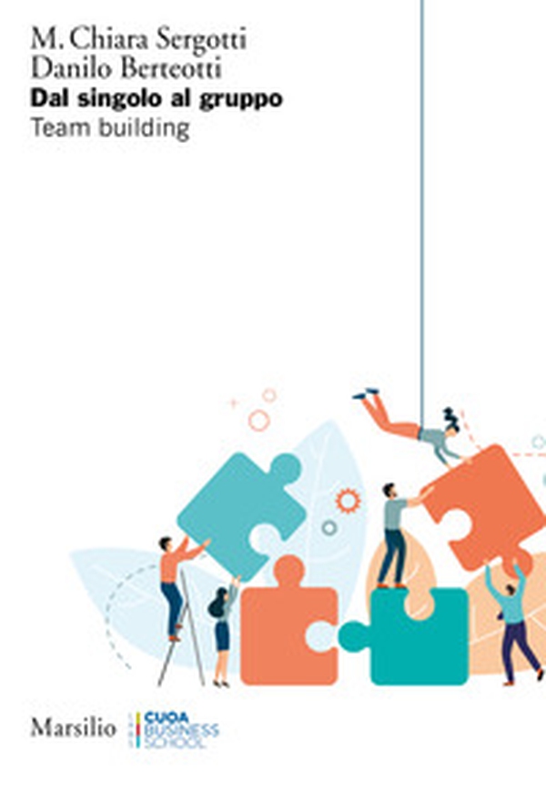 Dal singolo al gruppo. Team building - Librerie.coop Dal singolo al gruppo. Team building - Librerie.coop