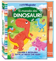 Il mondo dei dinosauri. Supermagicolor - Librerie.coop