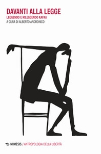 Davanti alla legge. Leggendo e rileggendo Kafka - Librerie.coop