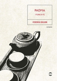 Padma. Storie di tè - Librerie.coop