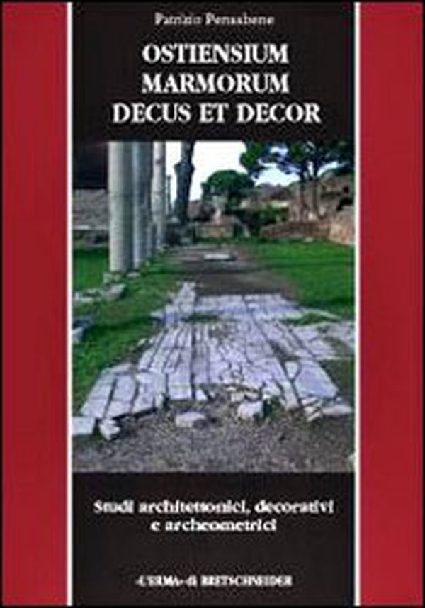 Ostiensium marmorum decus et decor - Librerie.coop