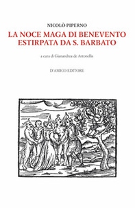 La Noce maga di Benevento estirpata da S. Barbato - Librerie.coop La Noce maga di Benevento estirpata da S. Barbato - Librerie.coop