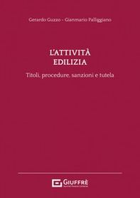 L'attività edilizia. Titoli, procedure, sanzioni e tutela - Librerie.coop L'attività edilizia. Titoli, procedure, sanzioni e tutela - Librerie.coop