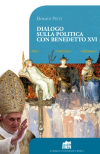 Dialogo sulla politica con papa Benedetto XVI - Librerie.coop