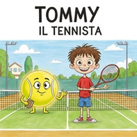 Tommy il tennista - Librerie.coop