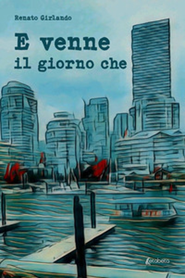 E venne il giorno che - Librerie.coop E venne il giorno che - Librerie.coop