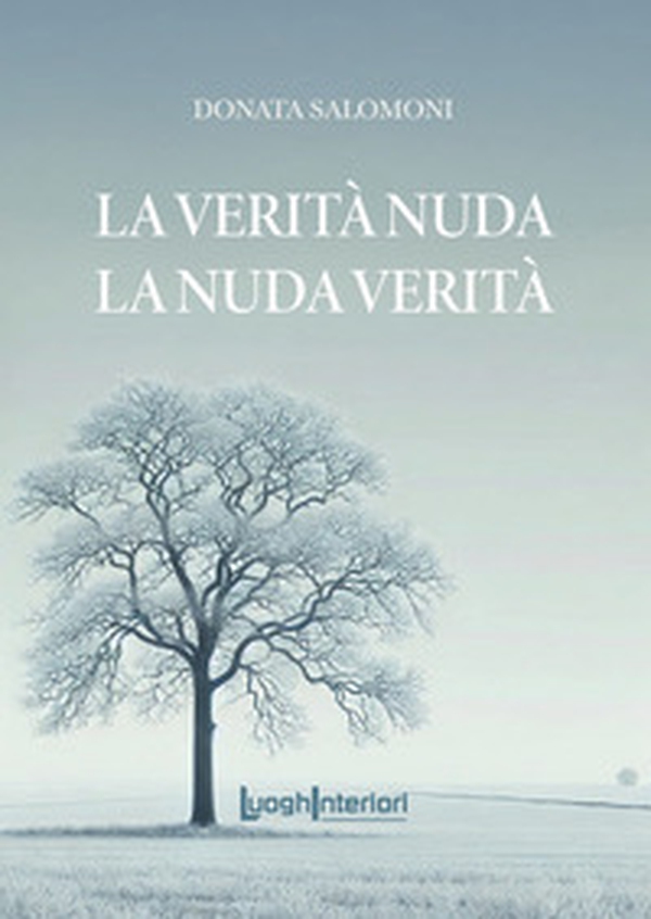 La verità nuda la nuda verità - Librerie.coop La verità nuda la nuda verità - Librerie.coop