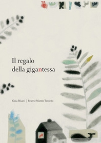 Il regalo della gigantessa - Librerie.coop