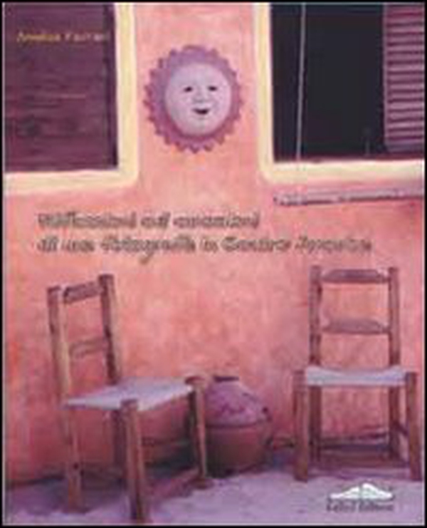 Riflessioni ed emozioni di una fotografa in Centro America - Librerie.coop Riflessioni ed emozioni di una fotografa in Centro America - Librerie.coop
