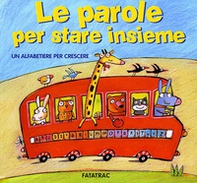Le parole per stare insieme. Un alfabetiere per crescere - Librerie.coop