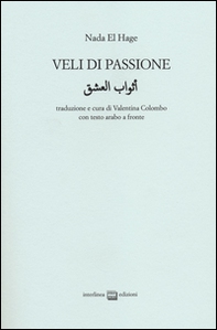 Veli di passione. Testo arabo a fronte - Librerie.coop Veli di passione. Testo arabo a fronte - Librerie.coop