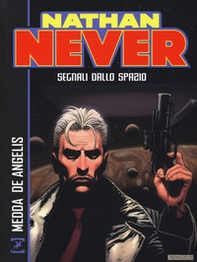 Nathan Never. Segnali dallo spazio - Librerie.coop