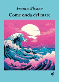 Come onda del mare - Librerie.coop