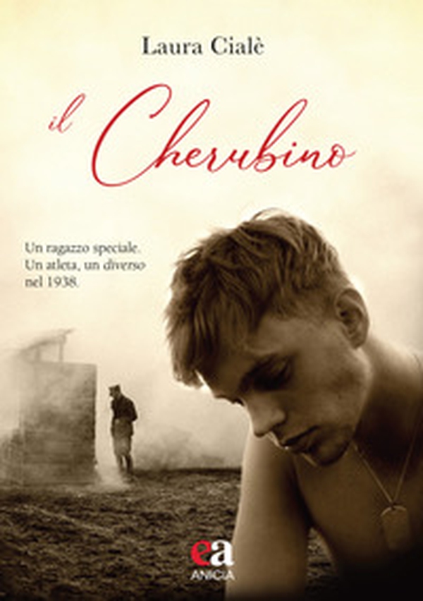 Il cherubino. Un ragazzo speciale. Un atleta, un diverso nel 1938 - Librerie.coop Il cherubino. Un ragazzo speciale. Un atleta, un diverso nel 1938 - Librerie.coop