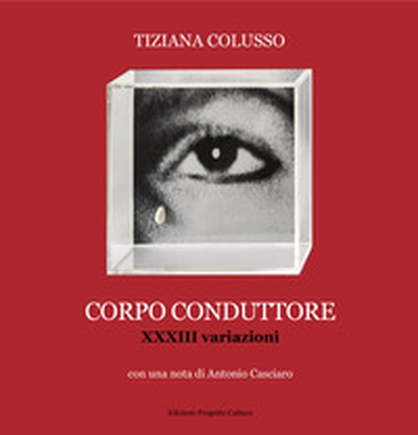 Corpo conduttore. XXXIII variazioni - Librerie.coop Corpo conduttore. XXXIII variazioni - Librerie.coop
