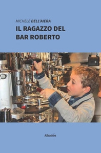 Il ragazzo del bar Roberto - Librerie.coop