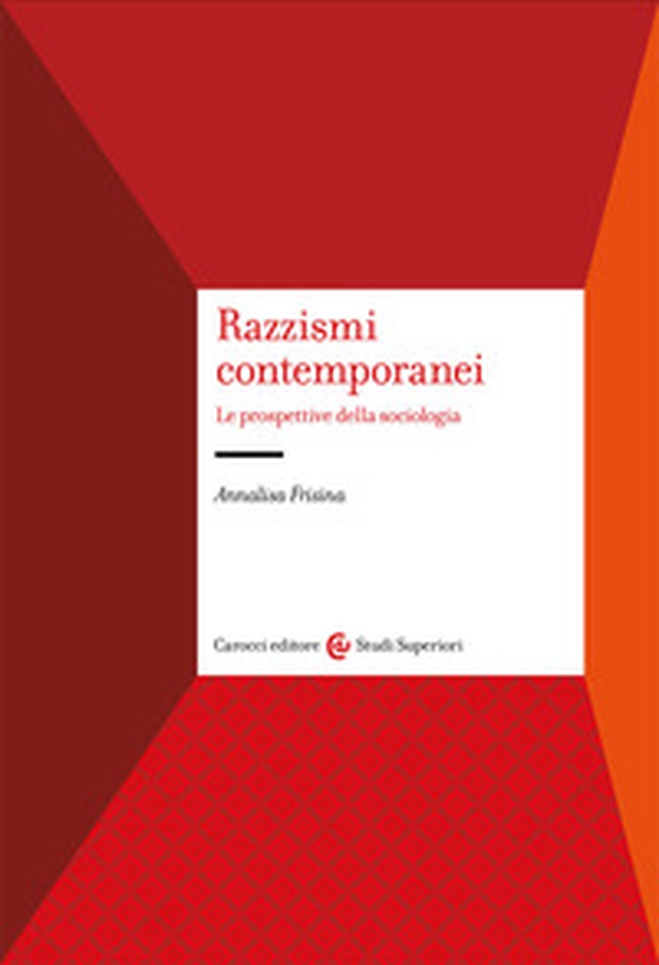 Razzismi contemporanei. Le prospettive della sociologia - Librerie.coop Razzismi contemporanei. Le prospettive della sociologia - Librerie.coop