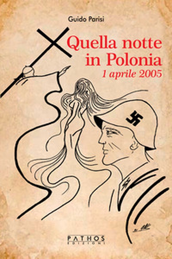 Quella notte in Polonia. 1 aprile 2005 - Librerie.coop Quella notte in Polonia. 1 aprile 2005 - Librerie.coop