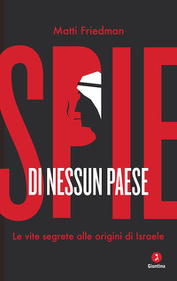 Spie di nessun paese. Le vite segrete alle origini di Israele - Librerie.coop Spie di nessun paese. Le vite segrete alle origini di Israele - Librerie.coop