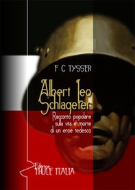 Albert Leo Schlageter. Racconto popolare sulla vita e morte di un eroe tedesco - Librerie.coop