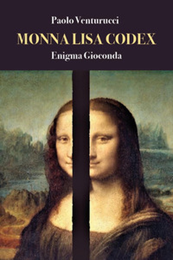 Monna Lisa codex. Enigma Gioconda - Librerie.coop Monna Lisa codex. Enigma Gioconda - Librerie.coop