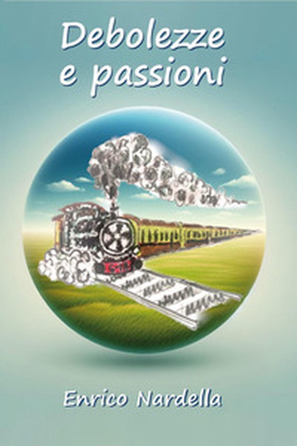 Debolezze e passioni - Librerie.coop Debolezze e passioni - Librerie.coop