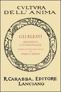 Gli Eleati. Frammenti e testimonianze - Librerie.coop