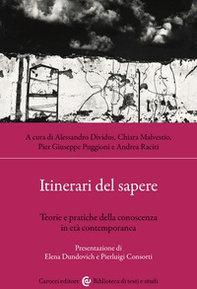 Itinerari del sapere. Teorie e pratiche della conoscenza in età contemporanea - Librerie.coop