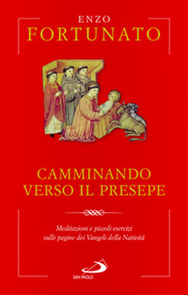Camminando verso il presepe. Meditazioni e piccoli esercizi sulle pagine dei Vangeli della Natività - Librerie.coop Camminando verso il presepe. Meditazioni e piccoli esercizi sulle pagine dei Vangeli della Natività - Librerie.coop