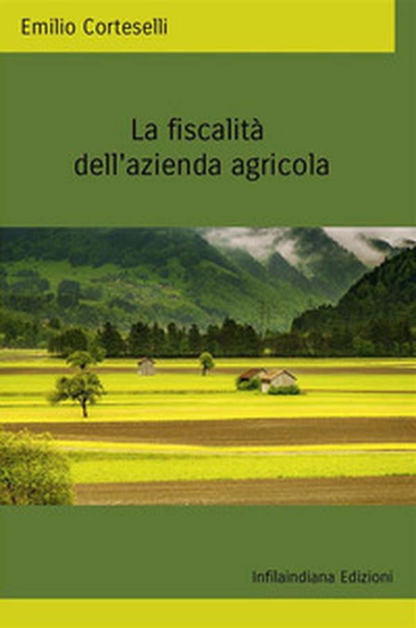 La fiscalità della azienda agricola - Librerie.coop La fiscalità della azienda agricola - Librerie.coop