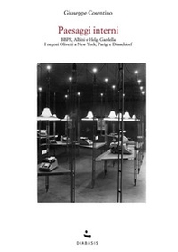 Paesaggi interni. BBPR, Albini e Helg, Gardella. I negozi Olivetti a New York, Parigi e Düsseldorf - Librerie.coop
