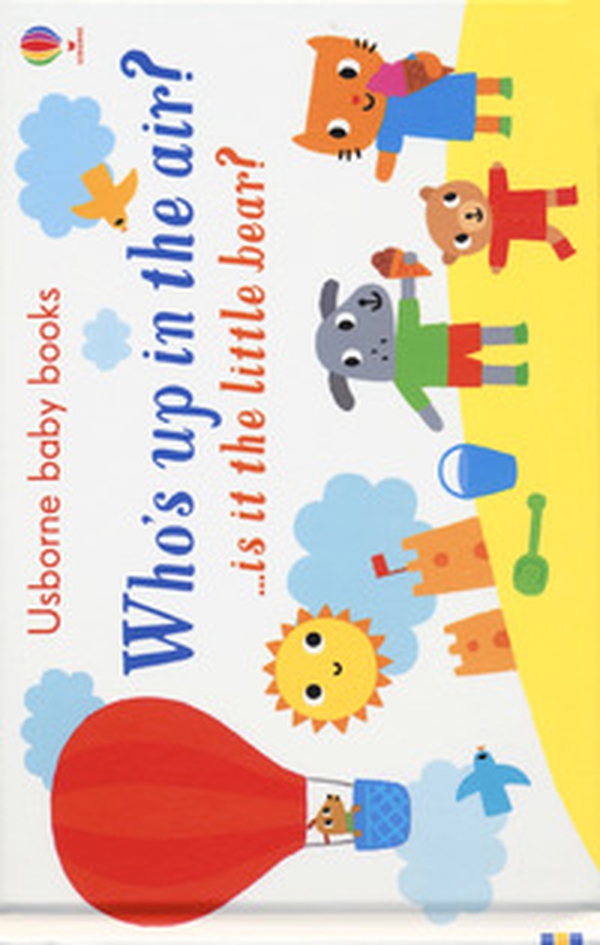 Who's up in the air?... Is it the little bear? - Librerie.coop Who's up in the air?... Is it the little bear? - Librerie.coop