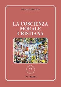 La coscienza morale cristiana - Librerie.coop La coscienza morale cristiana - Librerie.coop