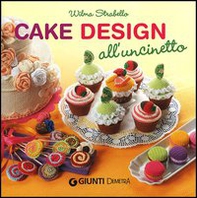 Cake design all'uncinetto - Librerie.coop Cake design all'uncinetto - Librerie.coop