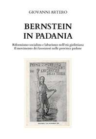 Bernstein in Padania. Riformismo socialista e laburismo nell'età giolittina. Il movimento dei lavoratori nelle province padane - Librerie.coop