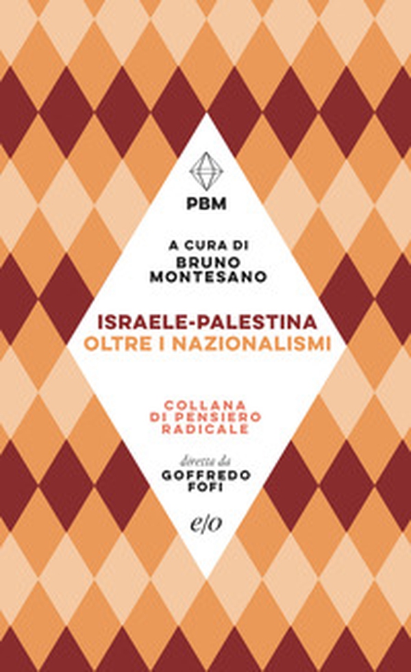 Israele-Palestina. Oltre i nazionalismi - Librerie.coop Israele-Palestina. Oltre i nazionalismi - Librerie.coop