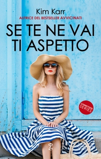 Se te ne vai ti aspetto - Librerie.coop Se te ne vai ti aspetto - Librerie.coop
