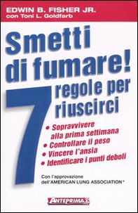 Smetti di fumare! 7 regole per riuscirci - Librerie.coop Smetti di fumare! 7 regole per riuscirci - Librerie.coop