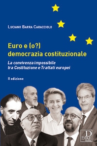 Euro e (o?) democrazia costituzionale. La convivenza impossibile tra costituzione e trattati europei - Librerie.coop