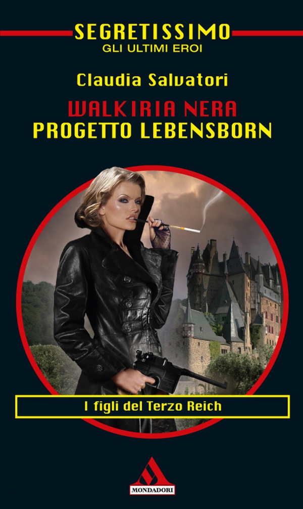 Walkiria nera - Progetto Lebensborn (Segretissimo) - Librerie.coop Walkiria nera - Progetto Lebensborn (Segretissimo) - Librerie.coop