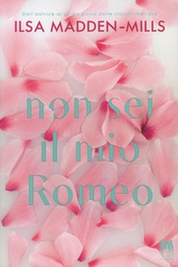 Non sei il mio Romeo - Librerie.coop Non sei il mio Romeo - Librerie.coop