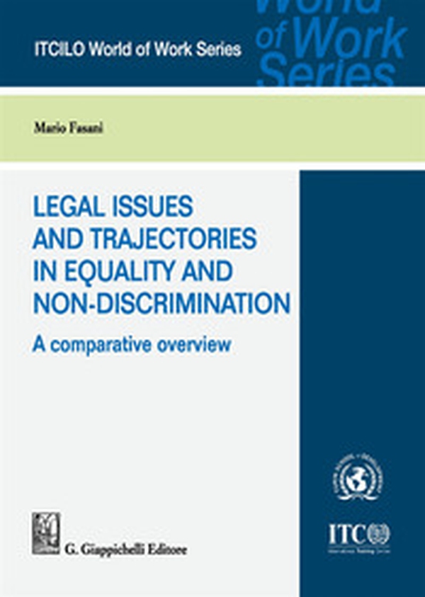 Legal issues and trajectories in equality and non-discrimination: a comparative overview - Librerie.coop Legal issues and trajectories in equality and non-discrimination: a comparative overview - Librerie.coop