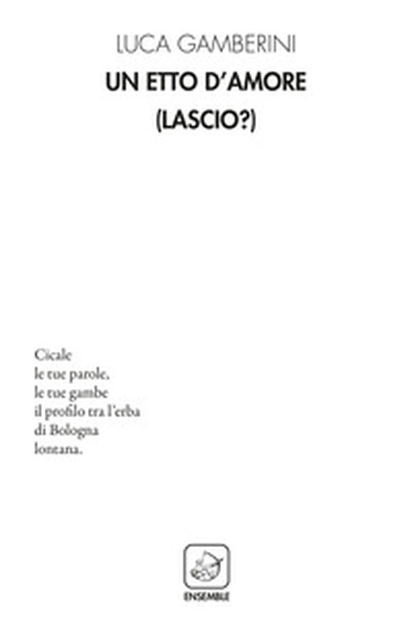 Un etto d'amore (Lascio?) - Librerie.coop