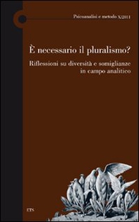 È necessario il pluralismo? Riflessioni su diversità e somiglianze in campo analitico - Librerie.coop