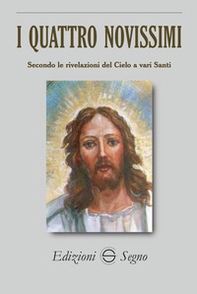 I quattro Novissimi. Secondo le rivelazioni del cielo a vari santi - Librerie.coop I quattro Novissimi. Secondo le rivelazioni del cielo a vari santi - Librerie.coop