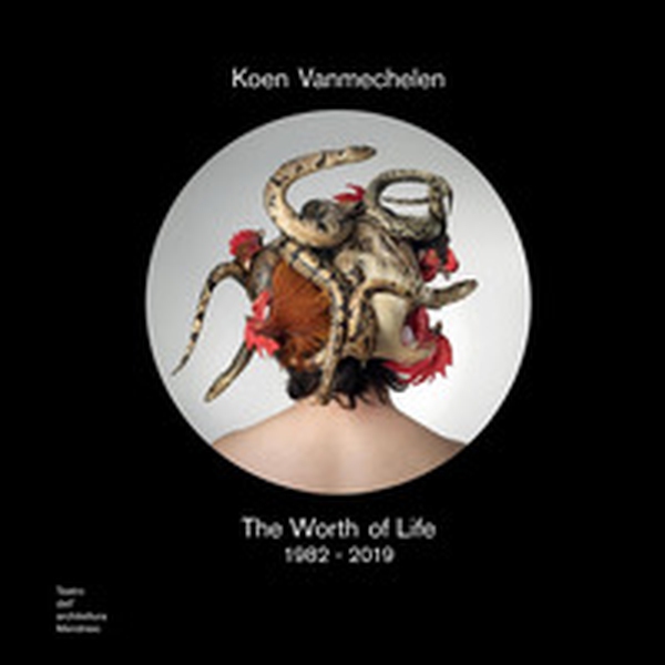 Koen Vanmechelen. The worth of life. 1982-2019. Catalogo della mostra (Mendrisio, 3 ottobre 2019-2 febbraio 2020). Ediz. italiana e inglese - Librerie.coop Koen Vanmechelen. The worth of life. 1982-2019. Catalogo della mostra (Mendrisio, 3 ottobre 2019-2 febbraio 2020). Ediz. italiana e inglese - Librerie.coop