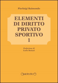 Elementi di diritto privato sportivo - Vol. 1 - Librerie.coop