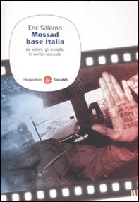 Mossad base Italia. Le azioni, gli intrighi, le verità nascoste - Librerie.coop Mossad base Italia. Le azioni, gli intrighi, le verità nascoste - Librerie.coop