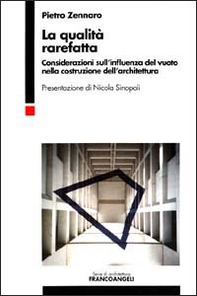 La qualità rarefatta. Considerazioni sull'influenza del vuoto nella costruzione dell'architettura - Librerie.coop