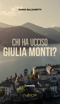 Chi ha ucciso Giulia Monti? - Librerie.coop